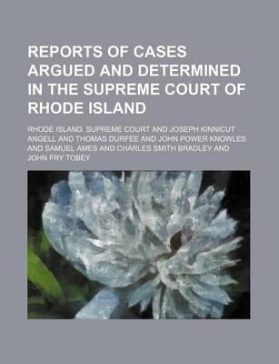 Book cover for Reports of Cases Argued and Determined in the Supreme Court of Rhode Island (Volume 6)