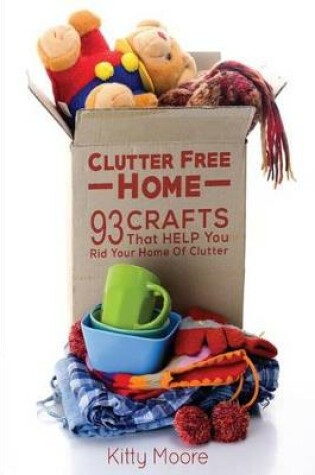 Cover of Clutter Free Home (2nd Edition)