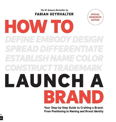 Book cover for How to Launch a Brand - SPECIAL WORKBOOK EDITION (2nd Edition)