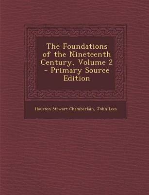 Book cover for The Foundations of the Nineteenth Century, Volume 2 - Primary Source Edition