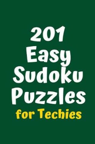 Cover of 201 Easy Sudoku Puzzles for Techies