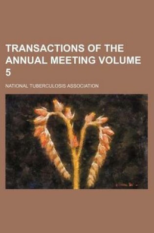 Cover of Transactions of the Annual Meeting Volume 5