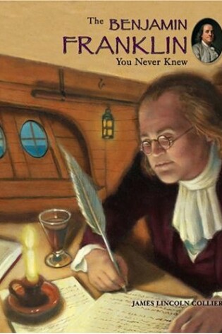 Cover of The Benjamin Franklin You Never Knew