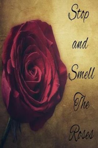 Cover of Stop and Smell The Roses