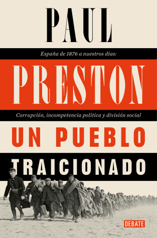 Book cover for Un pueblo traicionado / A People Betrayed: A History of Corruption, Political Incompetence and Social Division in Modern Spain
