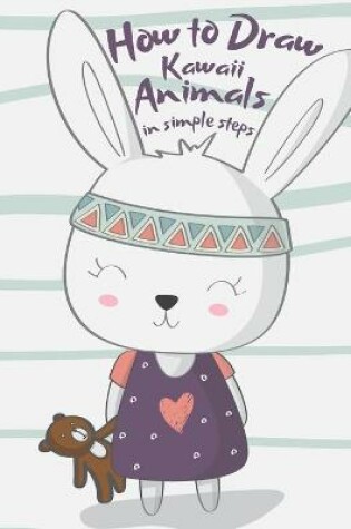 Cover of How to Draw Kawaii Animals in Simple Steps