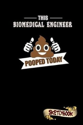 Cover of This Biomedical Engineer Pooped Today