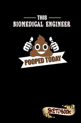 Book cover for This Biomedical Engineer Pooped Today