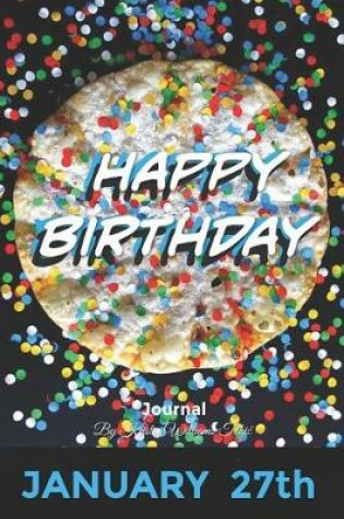 Cover of Happy Birthday Journal January 27th