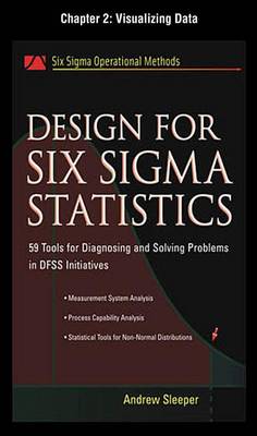 Book cover for Design for Six SIGMA Statistics, Chapter 2 - Visualizing Data