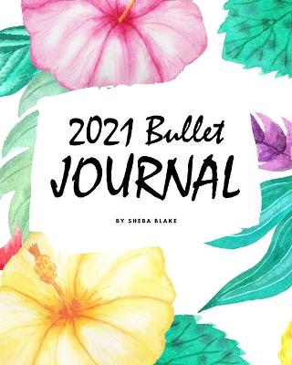 Book cover for 2021 Bullet Journal / Planner (8x10 Softcover Planner / Journal)