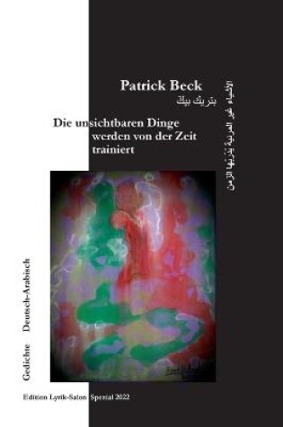 Cover of Die unsichtbaren Dinge werden von der Zeit trainiert