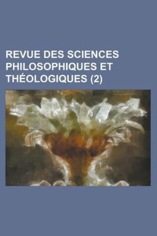 Cover of Revue Des Sciences Philosophiques Et Th Ologiques (2)