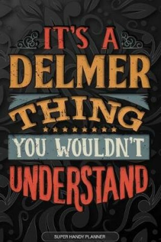 Cover of It's A Delmer Thing You Wouldn't Understand