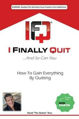 Cover of I Finally Quit...And So Can You