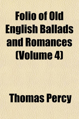 Book cover for Folio of Old English Ballads and Romances (Volume 4)