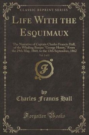 Cover of Life with the Esquimaux, Vol. 2 of 2