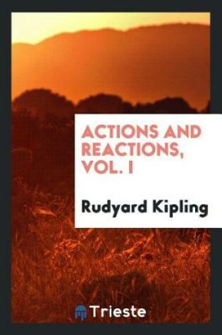 Cover of Actions and Reactions, Vol. I