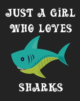 Book cover for Just A Girl Who Loves Sharks