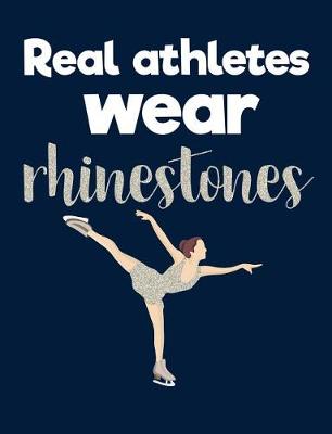 Cover of Real Athletes Wear Rhinestones