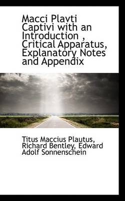 Book cover for Macci Plavti Captivi with an Introduction, Critical Apparatus, Explanatory Notes and Appendix