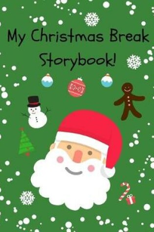 Cover of My Christmas Break Storybook!