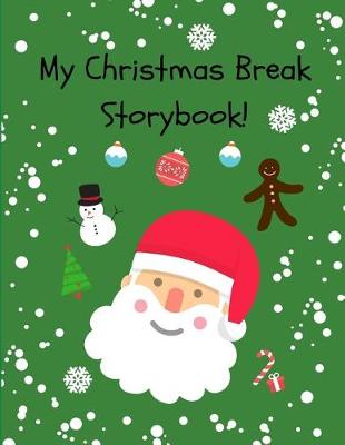 Book cover for My Christmas Break Storybook!