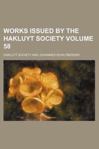 Cover of Works Issued by the Hakluyt Society Volume 58