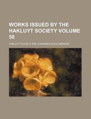 Book cover for Works Issued by the Hakluyt Society Volume 58