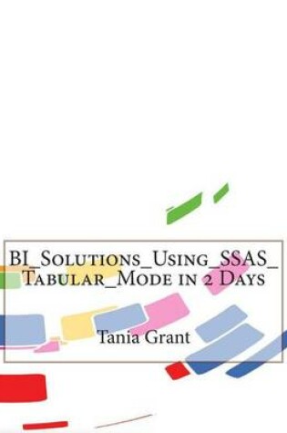 Cover of Bi_solutions_using_ssas_tabular_mode in 2 Days