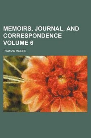 Cover of Memoirs, Journal, and Correspondence Volume 6