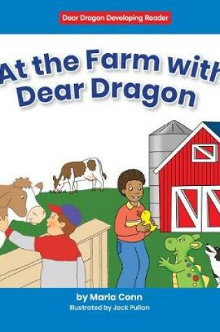 Cover of At the Farm with Dear Dragon