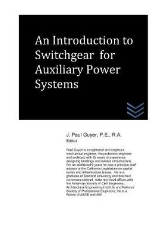 Cover of An Introduction to Switchgear for Auxiliary Power Systems