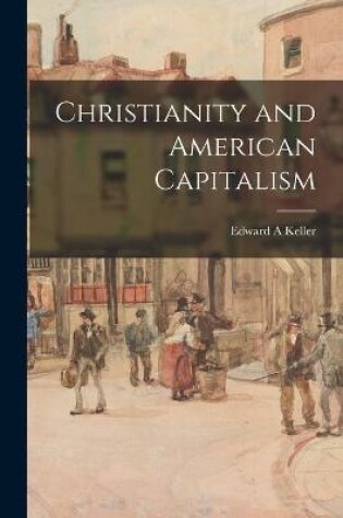 Cover of Christianity and American Capitalism