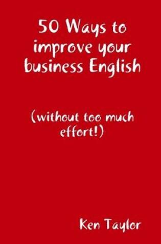 Cover of 50 Ways to improve your business English