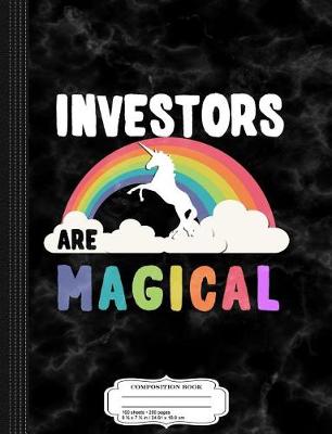 Book cover for Investors Are Magical Composition Notebook