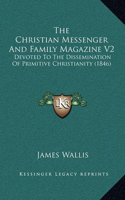Book cover for The Christian Messenger and Family Magazine V2