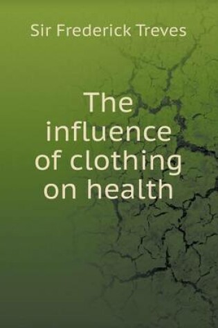 Cover of The influence of clothing on health