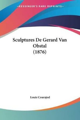 Cover of Sculptures De Gerard Van Obstal (1876)