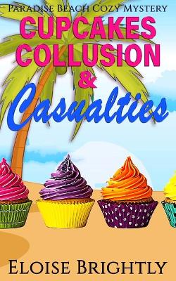 Book cover for Cupcakes, Collusion, and Casualties