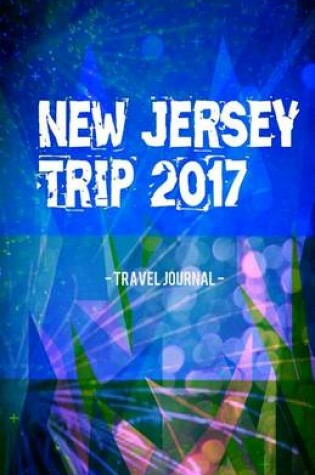 Cover of New Jersey Trip 2017 Travel Journal