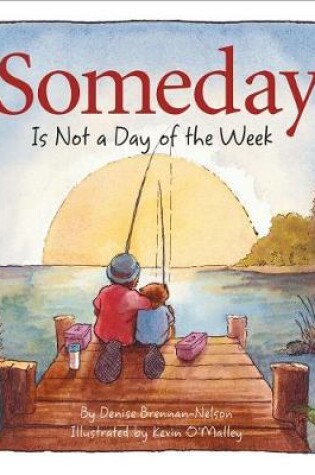 Cover of Someday Is Not a Day of the Week