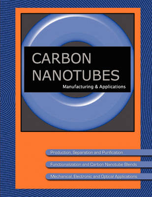 Book cover for Carbon Nanotube Manufacturing & Applications