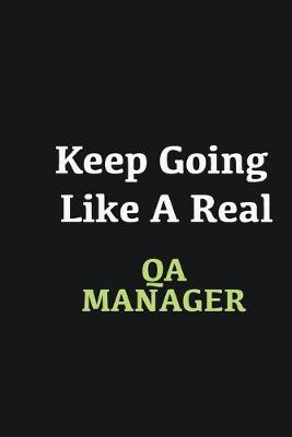 Book cover for Keep Going Like a Real QA manager