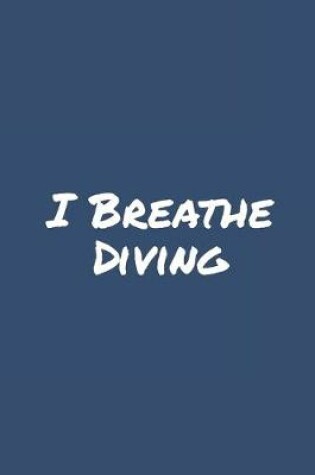 Cover of I Breathe Diving