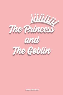 Book cover for The Princess and the Goblin by George MacDonald
