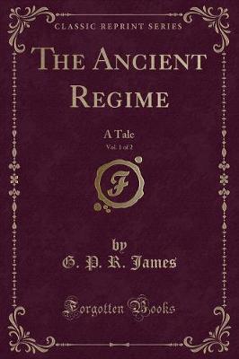 Book cover for The Ancient Regime, Vol. 1 of 2