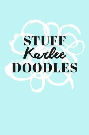 Cover of Stuff Karlee Doodles