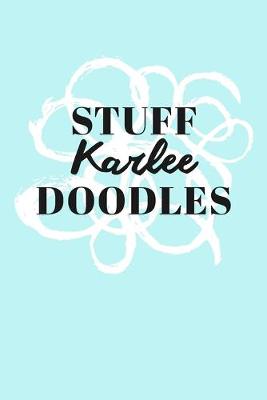 Book cover for Stuff Karlee Doodles