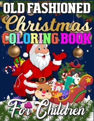 Book cover for Old Fashioned Christmas Coloring Book for Children